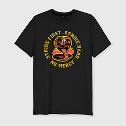 Футболка slim-fit Cobra Kai - Strike first, strike hard, no mercy, цвет: черный