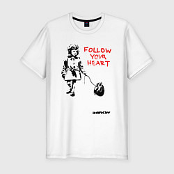 Футболка slim-fit BANKSY БЭНКСИ следуйте за своим сердцем, цвет: белый