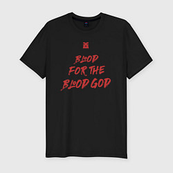 Мужская slim-футболка Кровь Богу Крови девиз последователей Кхорна