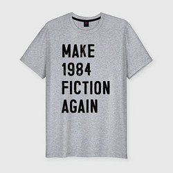 Мужская slim-футболка Сделайте 1984 снова литературой
