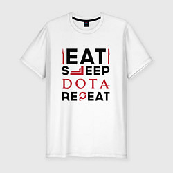 Мужская slim-футболка Надпись: Eat Sleep Dota Repeat