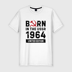 Мужская slim-футболка Born In The USSR 1964 Limited Edition