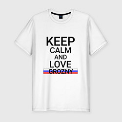 Футболка slim-fit Keep calm Grozny Грозный, цвет: белый