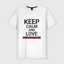 Футболка slim-fit Keep calm Pervouralsk Первоуральск, цвет: белый