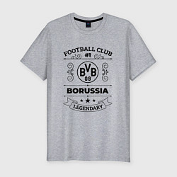 Мужская slim-футболка Borussia: Football Club Number 1 Legendary