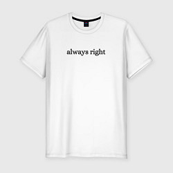 Футболка slim-fit Always right, цвет: белый