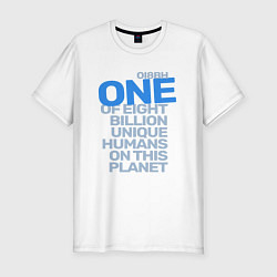Мужская slim-футболка Один из 8 миллиардов человек на этой планете - на