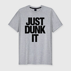 Мужская slim-футболка Just Dunk It
