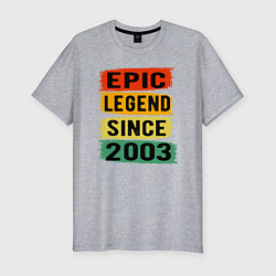 Мужская slim-футболка Эпичный и легендарный с 2003