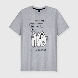 Мужская slim-футболка Trust me im a dogtor