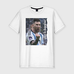 Футболка slim-fit Viva la Argentina - Lionel Messi - world champion, цвет: белый