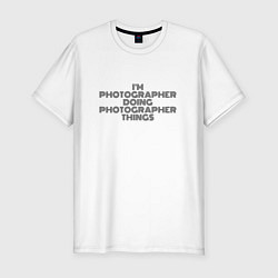 Футболка slim-fit Im doing photographer things, цвет: белый