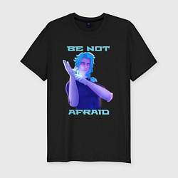Мужская slim-футболка Dottore, Be not Afraid