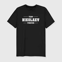 Футболка slim-fit Team Nikolaev forever - фамилия на латинице, цвет: черный