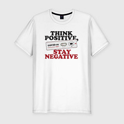 Мужская slim-футболка Think positive stay negative