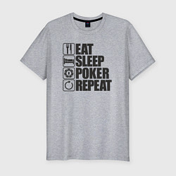 Мужская slim-футболка Eat, sleep, poker, repeat