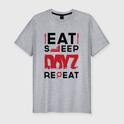 Футболка slim-fit Надпись: eat sleep DayZ repeat, цвет: меланж