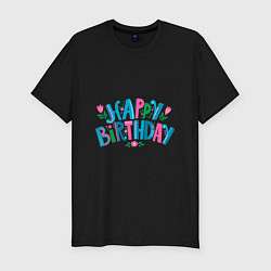 Футболка slim-fit Надпись happy birthday, цвет: черный