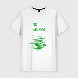 Мужская slim-футболка No stress!