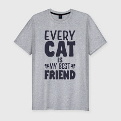 Мужская slim-футболка Every cat is my best friend