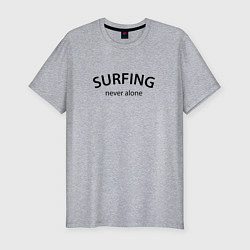 Футболка slim-fit Surfing never alone, цвет: меланж