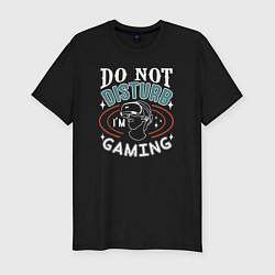 Мужская slim-футболка Do not disturb im gaming