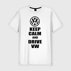 Футболка slim-fit Keep Calm & Drive VW, цвет: белый