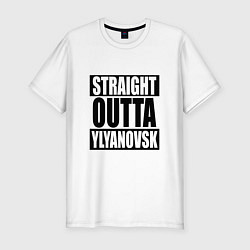 Мужская slim-футболка Straight Outta Ylyanovsk