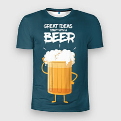 Мужская спорт-футболка Great Ideas start with a BEER