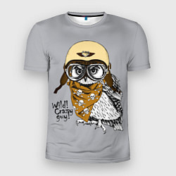 Футболка спортивная мужская Owl - wild crazy guy, цвет: 3D-принт