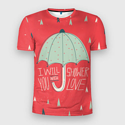 Мужская спорт-футболка I will shower you with love