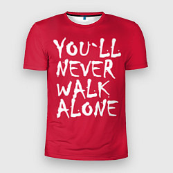 Футболка спортивная мужская You'll never walk alone, цвет: 3D-принт