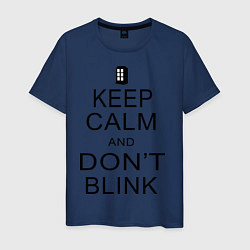 Футболка хлопковая мужская Keep Calm & Don't Blink, цвет: тёмно-синий