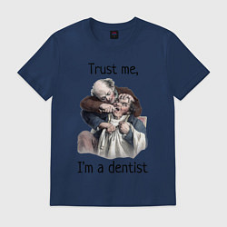 Футболка хлопковая мужская Trust me, I'm a dentist, цвет: тёмно-синий