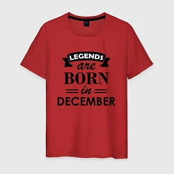Футболка хлопковая мужская Legends are born in december, цвет: красный