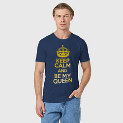 Футболка хлопковая мужская Keep Calm & Be My Queen, цвет: тёмно-синий — фото 2