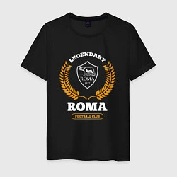 Футболка хлопковая мужская Лого Roma и надпись Legendary Football Club, цвет: черный