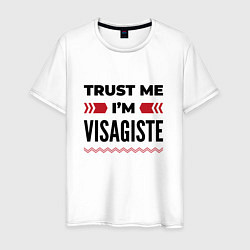 Футболка хлопковая мужская Trust me - Im visagiste, цвет: белый