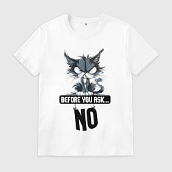 Футболка хлопковая мужская Прежде чем ты спросишь - нет, цвет: белый
