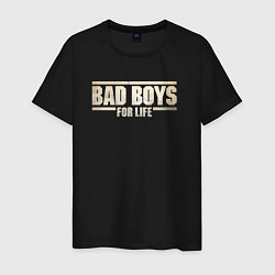 Футболка хлопковая мужская Bad boy for life, цвет: черный