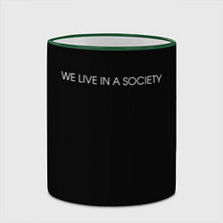 Кружка 3D WE LIVE IN A SOCIETY, цвет: 3D-зеленый кант — фото 2