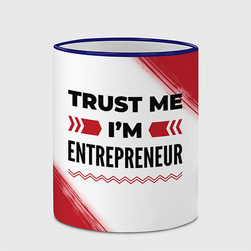 Кружка цветная Trust me Im entrepreneur white / 3D-Синий кант – фото 2