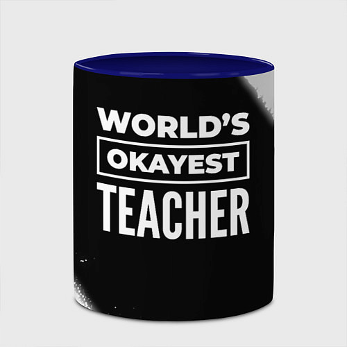 Кружка цветная Worlds okayest teacher - dark / 3D-Белый + синий – фото 2