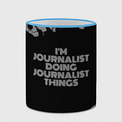 Кружка 3D Im journalist doing journalist things: на темном, цвет: 3D-небесно-голубой кант — фото 2
