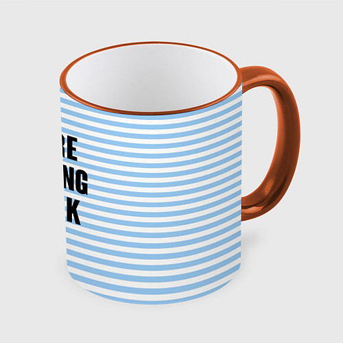 Кружка цветная Were getting drunk / 3D-Оранжевый кант – фото 1