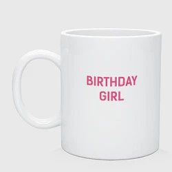 Кружка керамическая Birthday Girl, цвет: белый