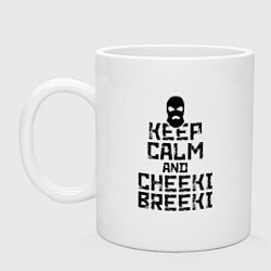 Кружка керамическая Keep Calm & Cheeki Breeki, цвет: белый