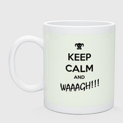 Кружка керамическая Keep Calm & WAAAGH, цвет: фосфор