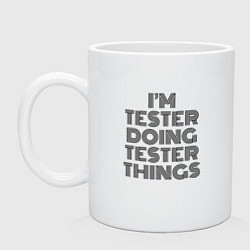 Кружка керамическая Im doing tester things, цвет: белый