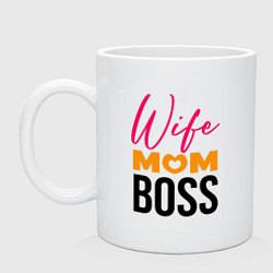 Кружка керамическая 3 color wife mom boss, цвет: белый
